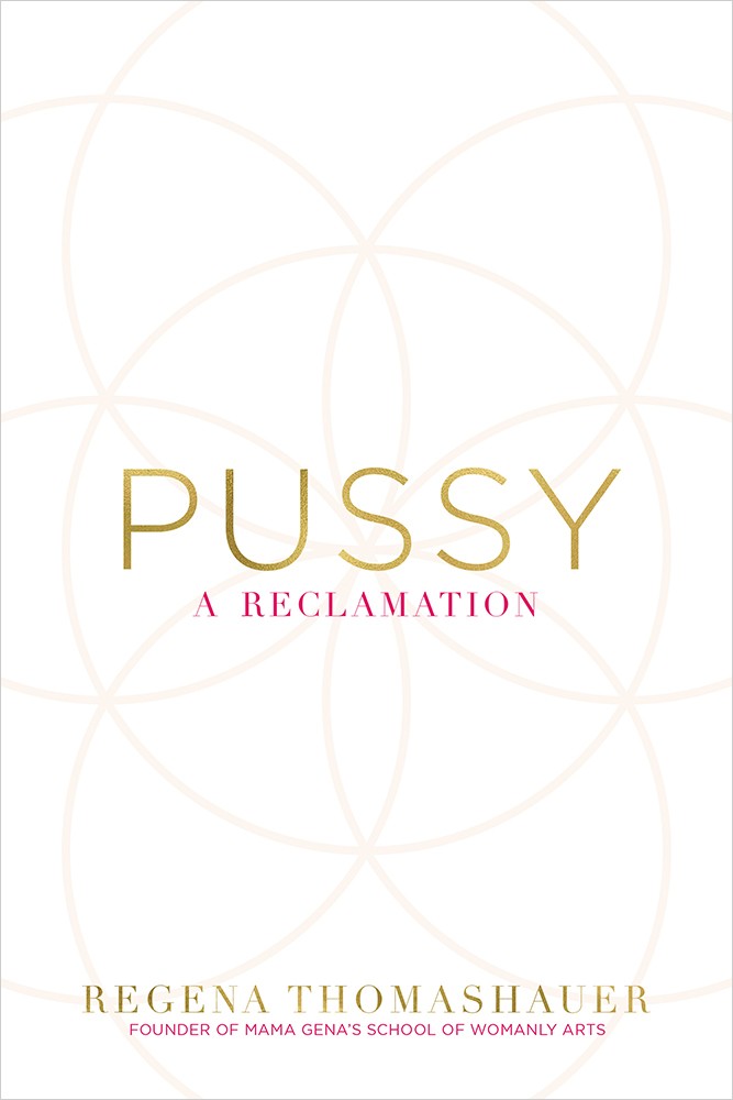 Pussy: A Reclamation
