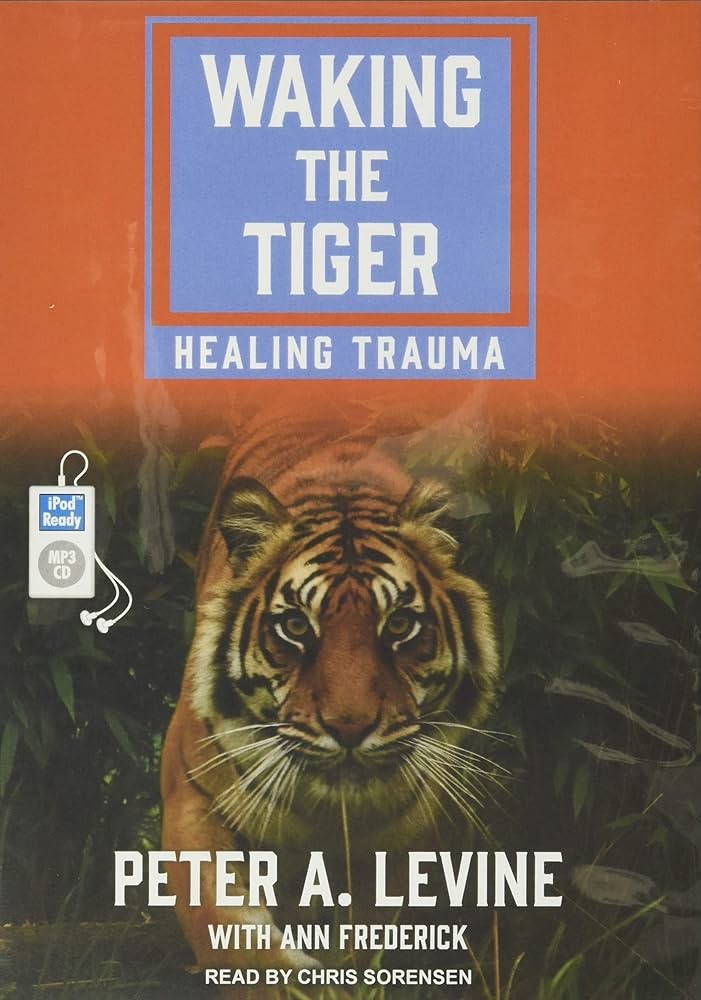 Waking the Tiger: Healing Trauma