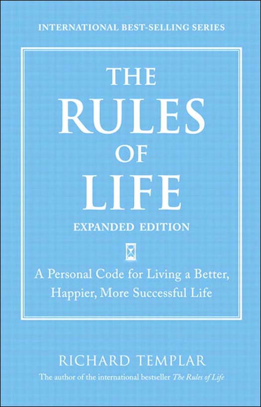 The Rules of Life, Expanded Edition: A Personal Code for Living a Better, Happier, More Successful Life
