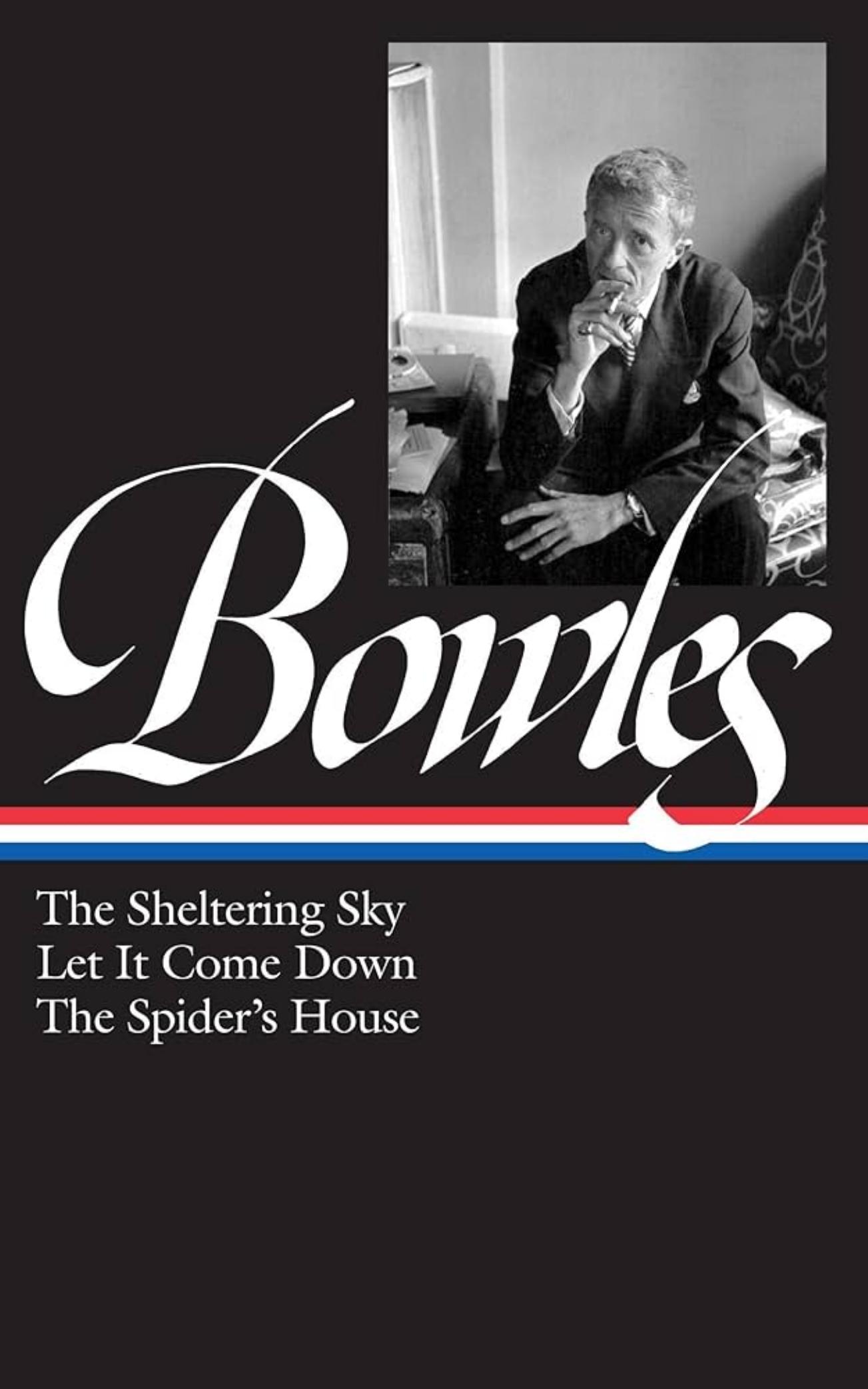 The Sheltering Sky, Let It Come Down, The Spider’s House