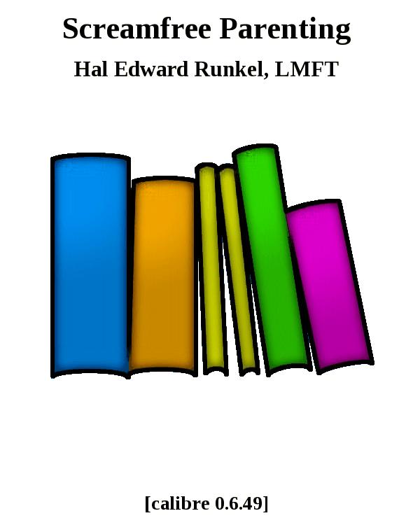 Screamfree Parenting