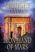 The Iron Hand of Mars: A Marcus Didius Falco Mystery