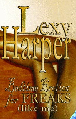 Bedtime Erotica for Freaks (like me)