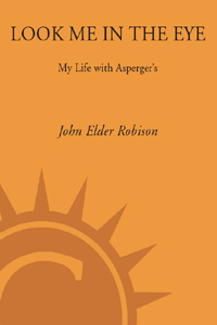 Look Me in the Eye: My Life with Asperger's
