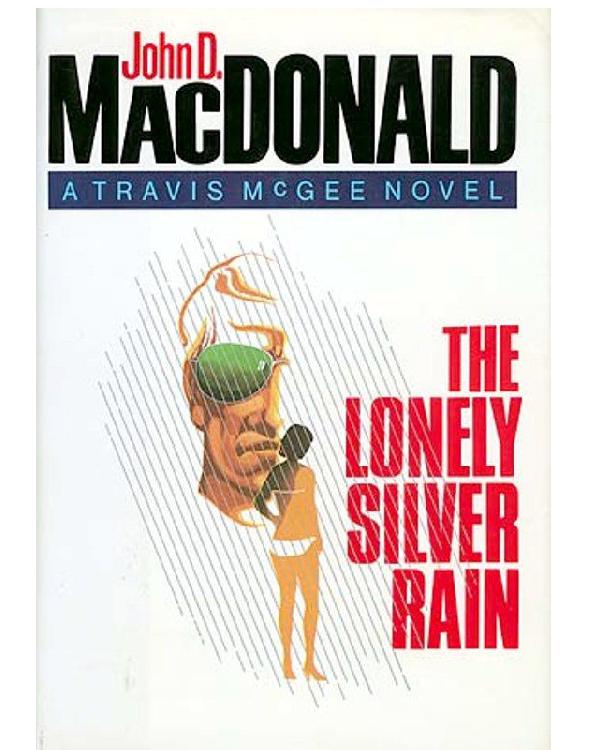 Travis McGee 21 - The Lonely Silver Rain