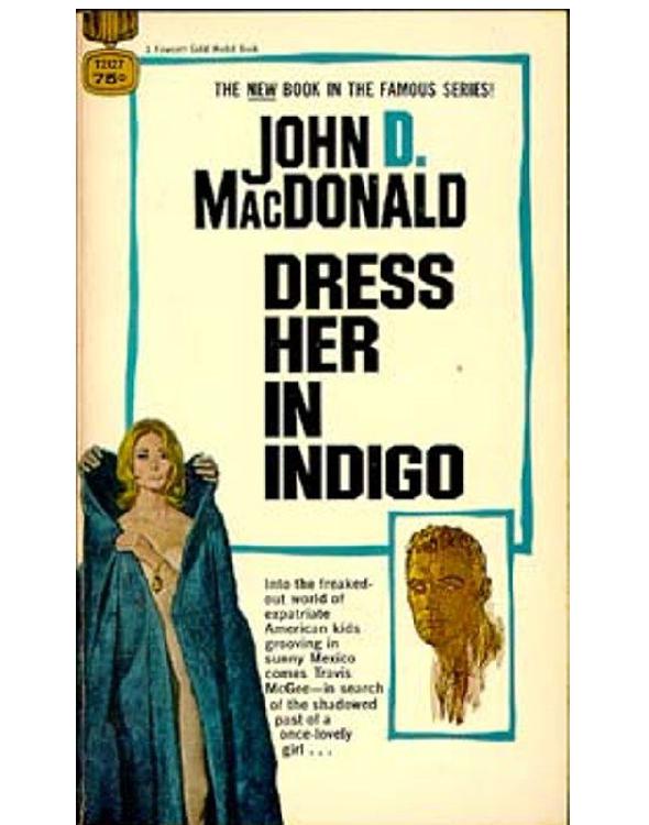 Travis McGee 11 - Dress Her In Indigo