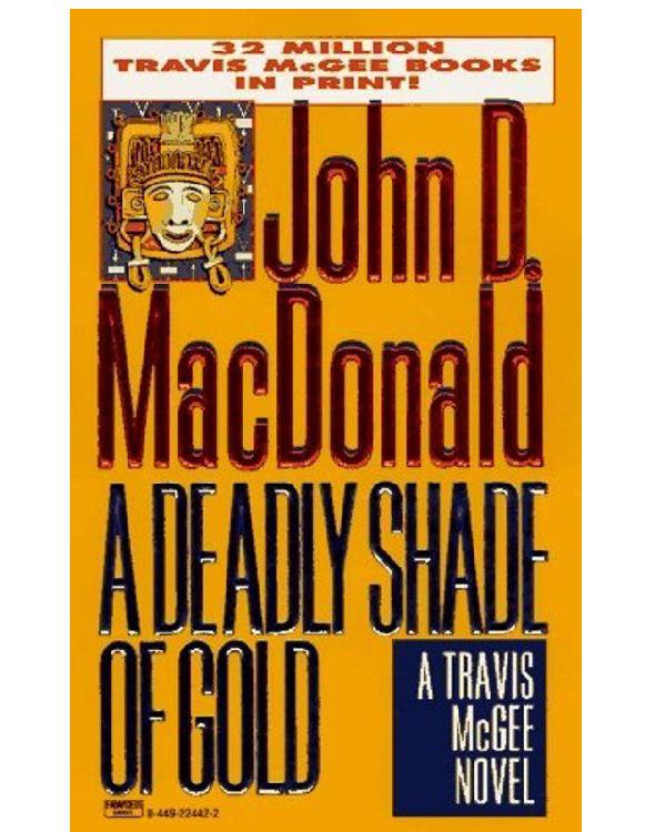 Travis McGee 05 - A Deadly Shade Of Gold