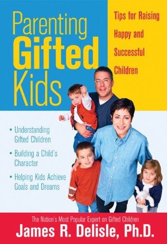 Parenting Gifted Kids: Tips for Raising Happy and Successful Children