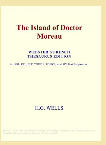 The Island of Doctor Moreau (Webster's French Thesaurus Edition)