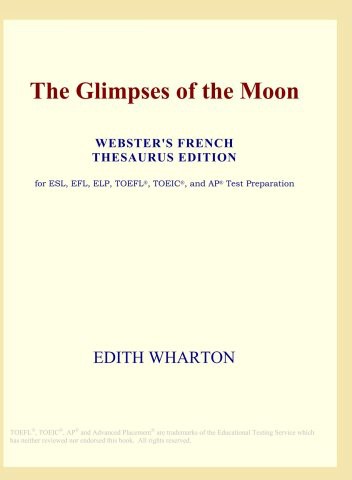 The Glimpses of the Moon (Webster's French Thesaurus Edition)