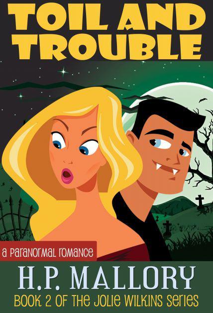 Jolie Wilkins 02 - Toil and Trouble