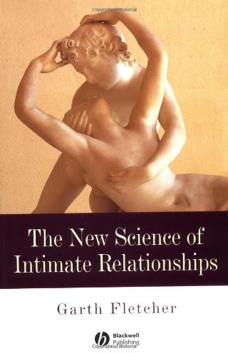 The New Science of Intimate Relationships