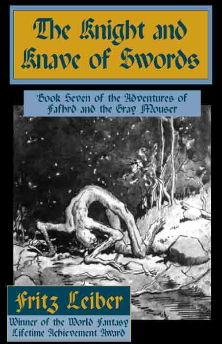 The Knight and Knave of Swords [Book 7 of the "Fafhrd and Gray Mouser" Series]