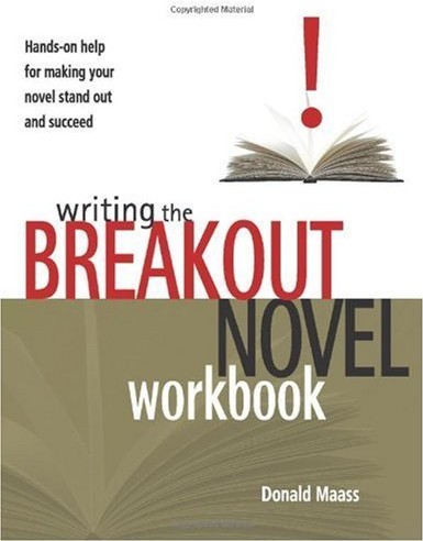 Writing the Breakout Novel Workbook: Hands-On Help for Making Your Novel Stand Out and Succeed