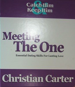 Catch Him Keep Him Meeting the One