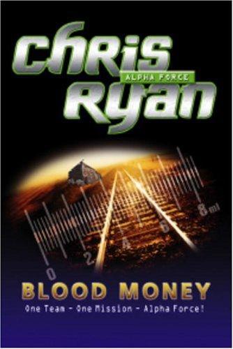 Alpha Force 07 - Blood Money