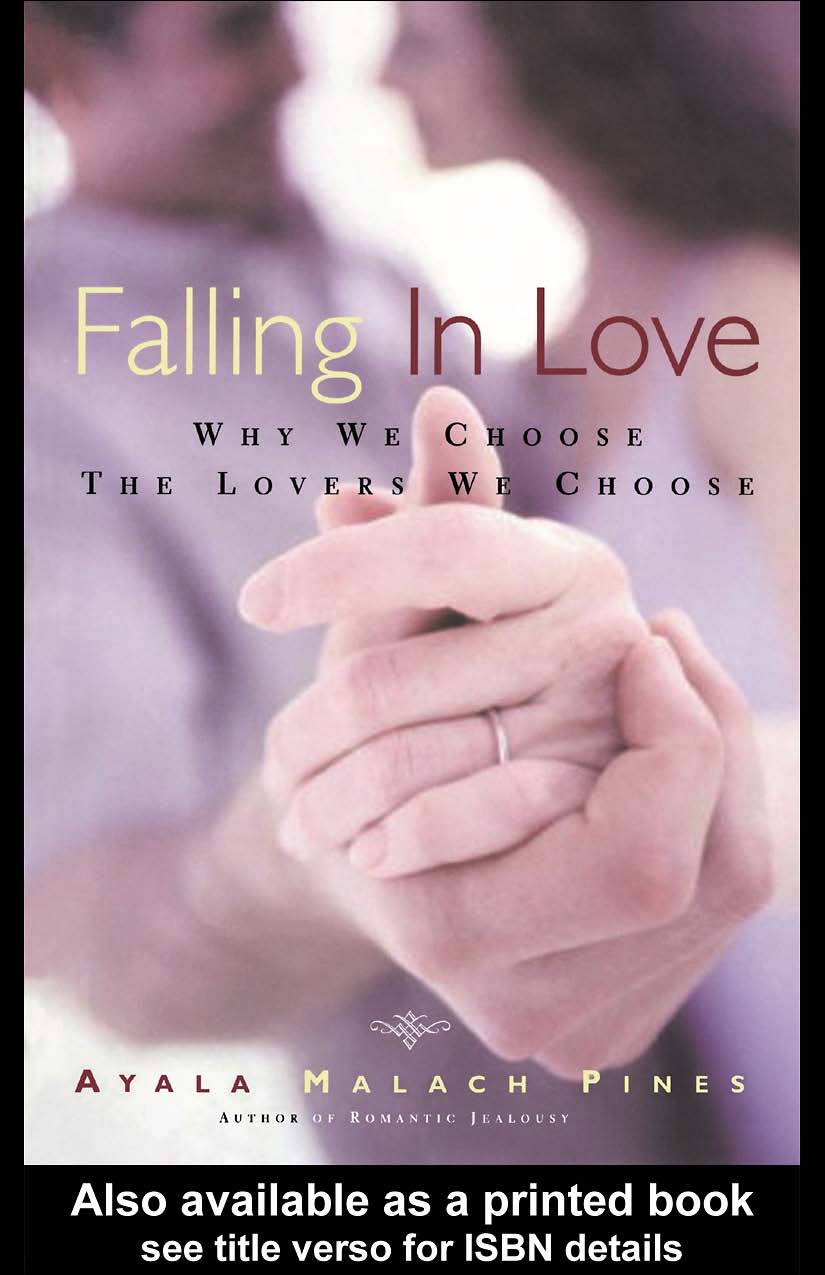 Falling in Love: Why we Choose the Lovers we Choose